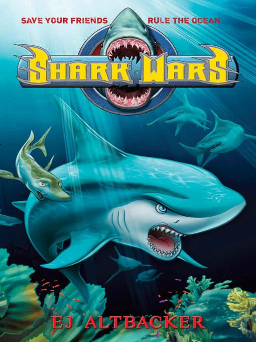 Title details for Shark Wars by EJ Altbacker - Wait list